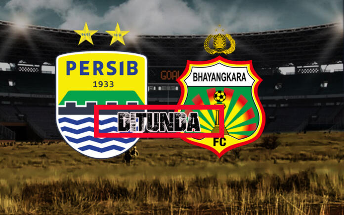 Laga Persib Bandung vs Bhayangkara Resmi di Tunda