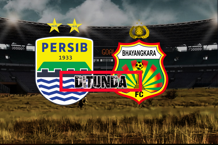 Laga Persib Bandung vs Bhayangkara Resmi di Tunda